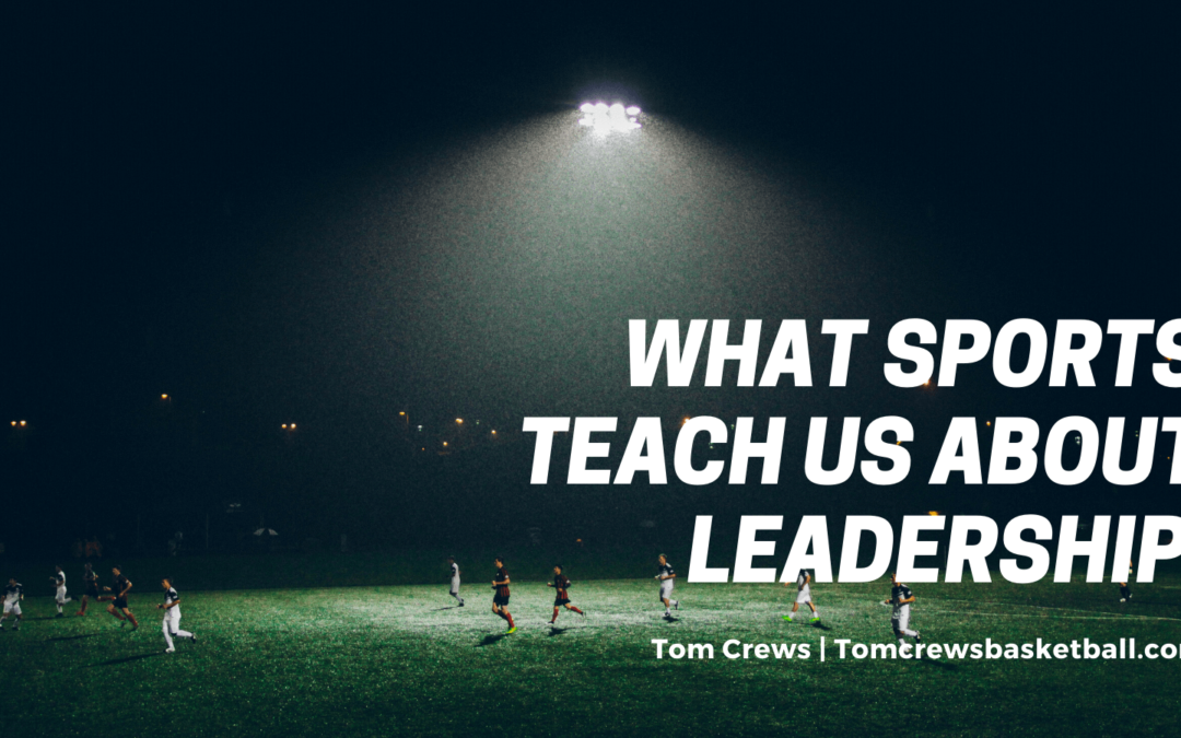 What Sports Teach us About Leadership